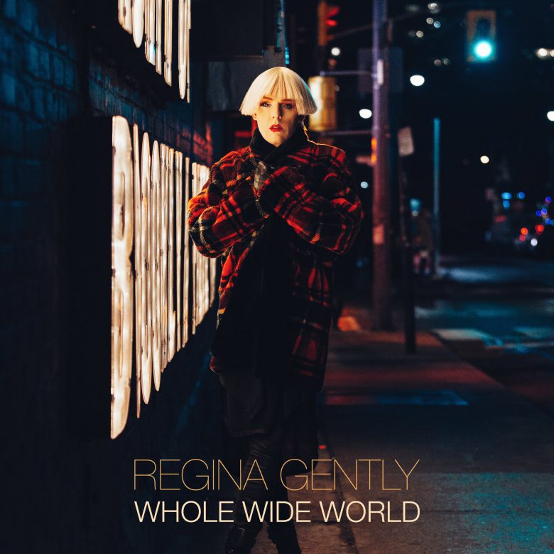 Regina Gently Whole Wide World