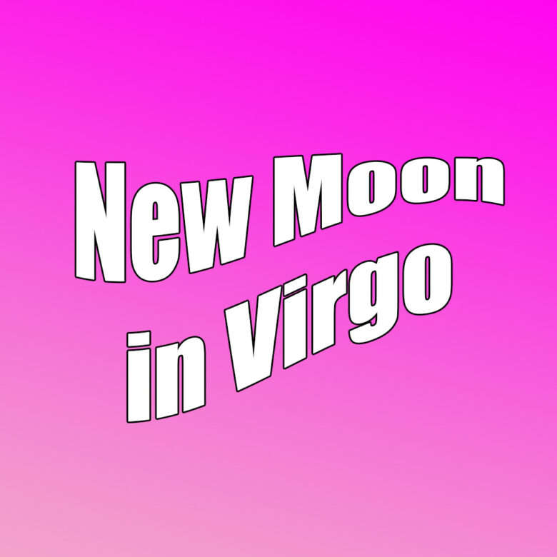 New Moon in Virgo