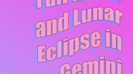 Full Moon and Lunar Eclipse in Gemini