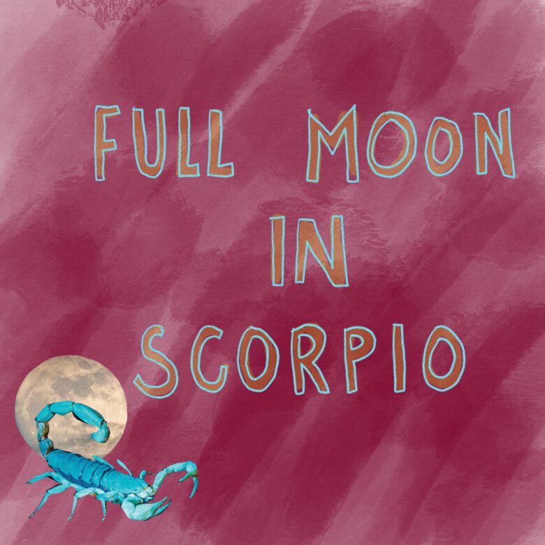 Full Moon in Scorpio horoscopes April 2021