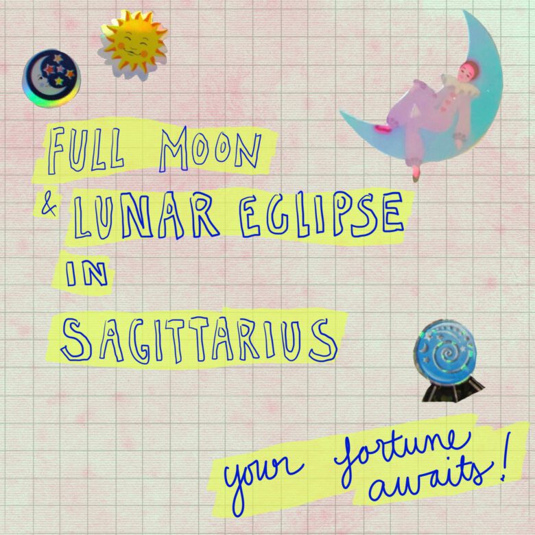 Full Moon and Lunar Eclipse in Sagittarius